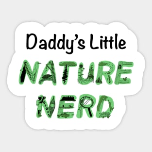 Daddy's Little Nature Nerd - Green Sticker